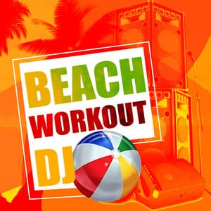 Beach Workout DJ - Beach Body Workout