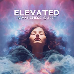 Elevated Awareness Quest: Aimless Meditation with Hertz Frequency - Olivia's Solfeggio