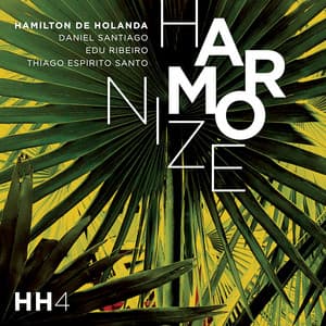 Harmonize - Hamilton De Holanda