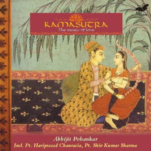 Kamasutra - The music of love - Abhijit Pohankar