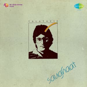 Saughaat - Talat Aziz