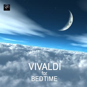 Vivaldi for Bedtime - Toddler Songs and Bedtime Songs to Help Your Baby Sleep Through the Night. Classical Baby Lullaby Songs - Calming Baby Sleep Music Club
