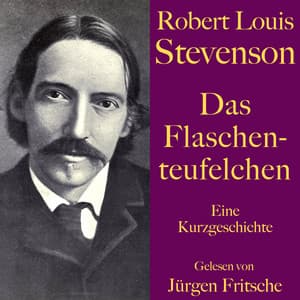 Robert Louis Stevenson: Das Flaschenteufelchen - Robert Louis Stevenson