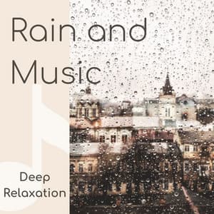 Rain and Music: Deep Relaxation - Healing Markrain