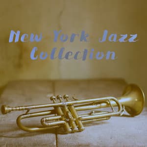 New York Jazz Collection - Smooth Jazz Sax Instrumentals