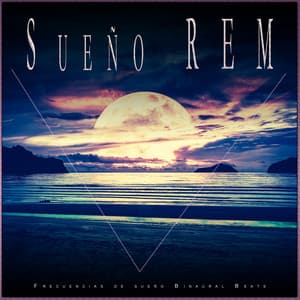 Sueño REM: Frecuencias de sueño Binaural Beats - Música Binaural para Dormir