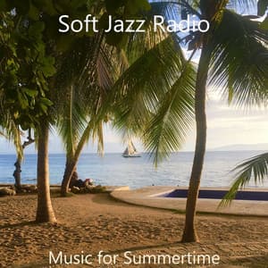 Music for Summertime - Soft Jazz Radio