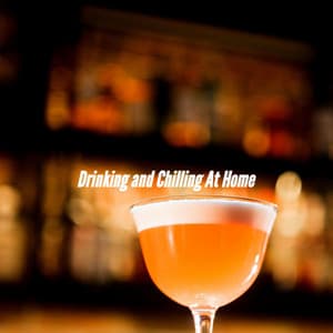 Drinking and Chilling At Home - Coffee Bossa Nova Classics