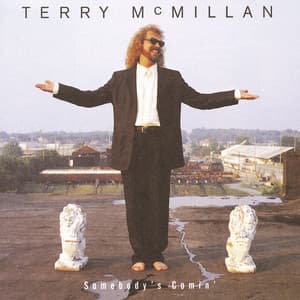 Somebody's Comin' - Terry McMillan