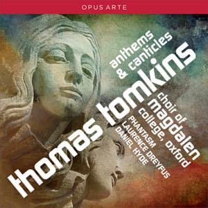 Tomkins: Anthems & Canticles - Thomas Tomkins
