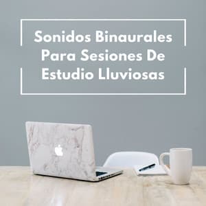Sonidos Binaurales Para Sesiones De Estudio Lluviosas - Ondas cerebrales binaurales