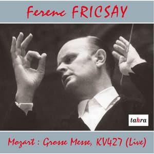 Ferenc Fricsay conducts Mozart - Wolfgang Amadeus Mozart