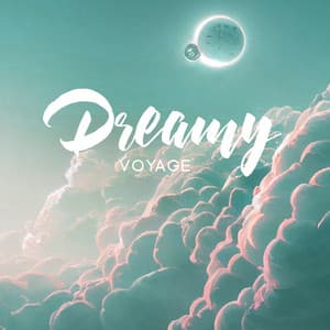 Dreamy Voyage - Restful Sleep Music Collection