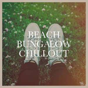 Beach Bungalow Chillout - Buddha Zen Chillout Bar Music Café