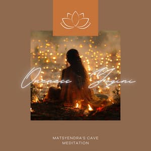 Matsyendra's Cave Meditation - Oneness Yogini