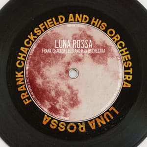 Luna Rossa - Frank Chacksfield & His Orchestra