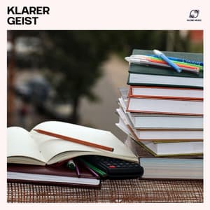 Klarer Geist - Musik zum Lernen