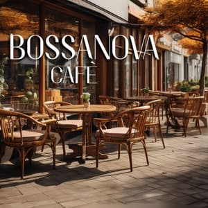 Bossanova Cafè: Cozy Instrumental Chill Jazz, Relaxing Bossa Lounge - Bossa Nova Big Band