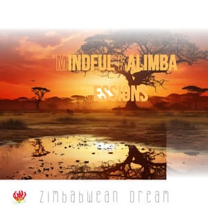 Mindful Kalimba Sessions: Deep Tranquility, Meditative State, Soulful Connection - Zimbabwean Dream