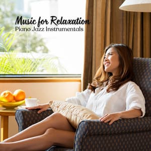 Music for Relaxation: Piano Jazz Instrumentals - Relaxing Weekend Jazz
