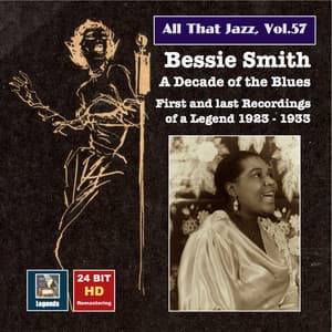 All That Jazz, Vol. 57: Bessie Smith - A Decade of the Blues - Bessie Smith