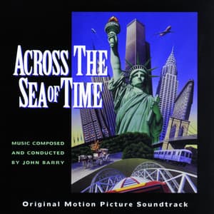 Across The Sea Of Time Original Motion Picture Soundtrack - John Barry