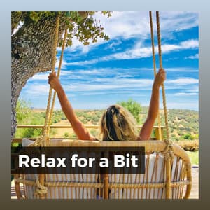 Relax for a Bit - Lullabies for Deep Meditation