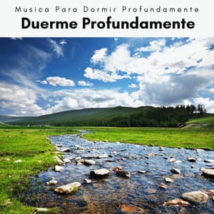 1 Duerme Profundamente - Musica Para Dormir Profundamente