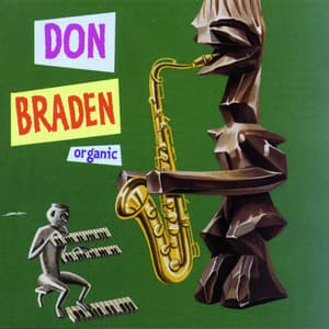ORGANIC - Don Braden
