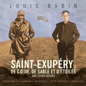 Saint-Exupéry: De cœur, de sable et d'étoiles and Other Works - Moravian Philharmonic Orchestra