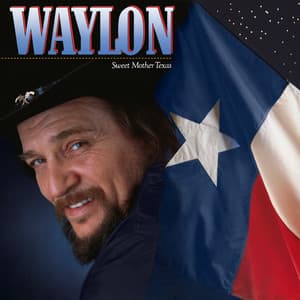 Sweet Mother Texas - Waylon Jennings