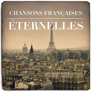 Chansons françaises éternelles - 50 Tubes Du Top
