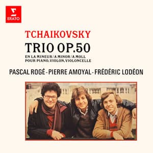 Tchaikovsky: Piano Trio, Op. 50 - Pyotr Ilyich Tchaikovsky