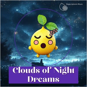 Clouds of Night Dreams - Sleep Lemons Music