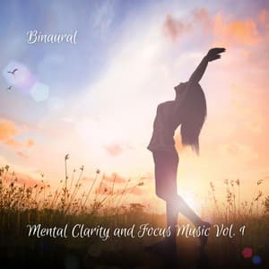 Binaural Sounds: Mental Clarity and Focus Music Vol. 1 - Binaural Beats Focus