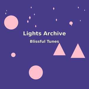 Lights Archive - Blissful Tunes