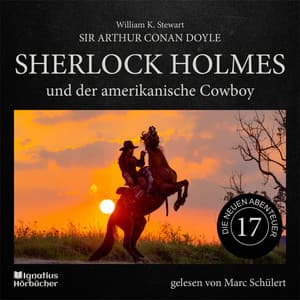 Sherlock Holmes und der amerikanische Cowboy - Sherlock Holmes - Die neuen Abenteuer