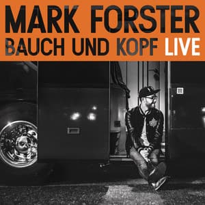 Bauch und Kopf - Mark Forster