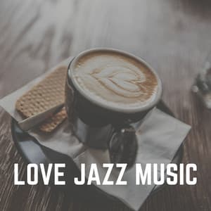 Love Jazz Music - Jazz For Sleeping