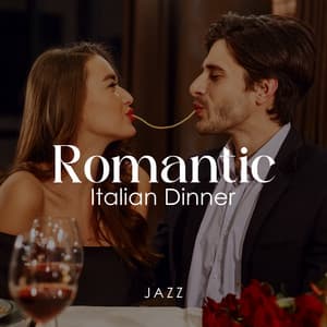 Romantic Italian Dinner Jazz - Italian Restaurant Music of Italy