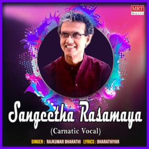 Sangeetha Rasamaya - Rajkumar Bharathi