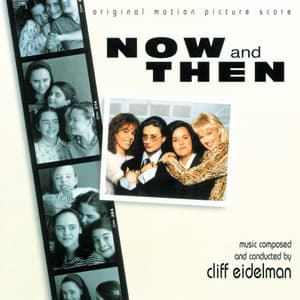 Now And Then - Cliff Eidelman