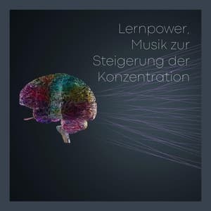 Lernpower, Musik zur Steigerung der Konzentration - Lernmusik