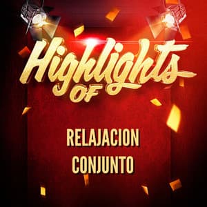 Highlights of Relajacion Conjunto - Relajacion Conjunto