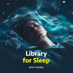 Library for Sleep - Night Sounds
