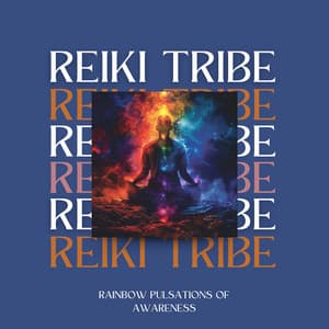 Rainbow Pulsations of Awareness - Reiki Tribe