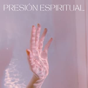Presión Espiritual - Auge Espiritual