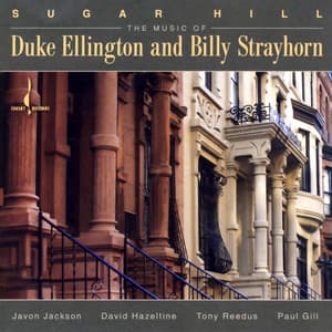 Sugar Hill: Music of Duke Ellington and Billy Strayhorn - Javon Jackson