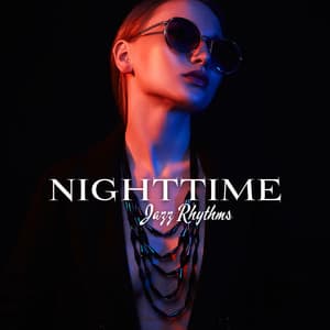 Nighttime Jazz Rhythms: Bossa Background Music - Moonlight Music Academy