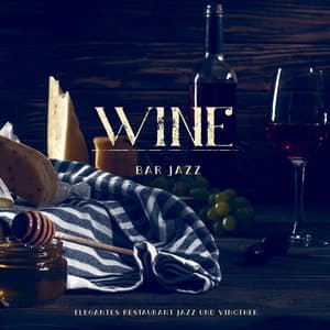 Wine Bar Jazz: Elegantes Restaurant Jazz und Vinothek, Glatt Jazz für Dating und Abendessen - Wine Bar Akademie